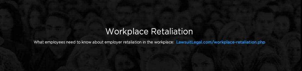 illegal employer workplace retaliation guide